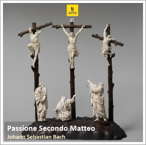 Passione secondo matteo Bach Fondazione Sacro Cuore